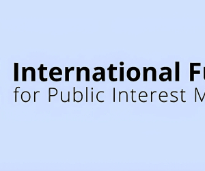 International Journalism Fund Awards $5 Million to Support Twenty Independent Newsrooms on Four Continents